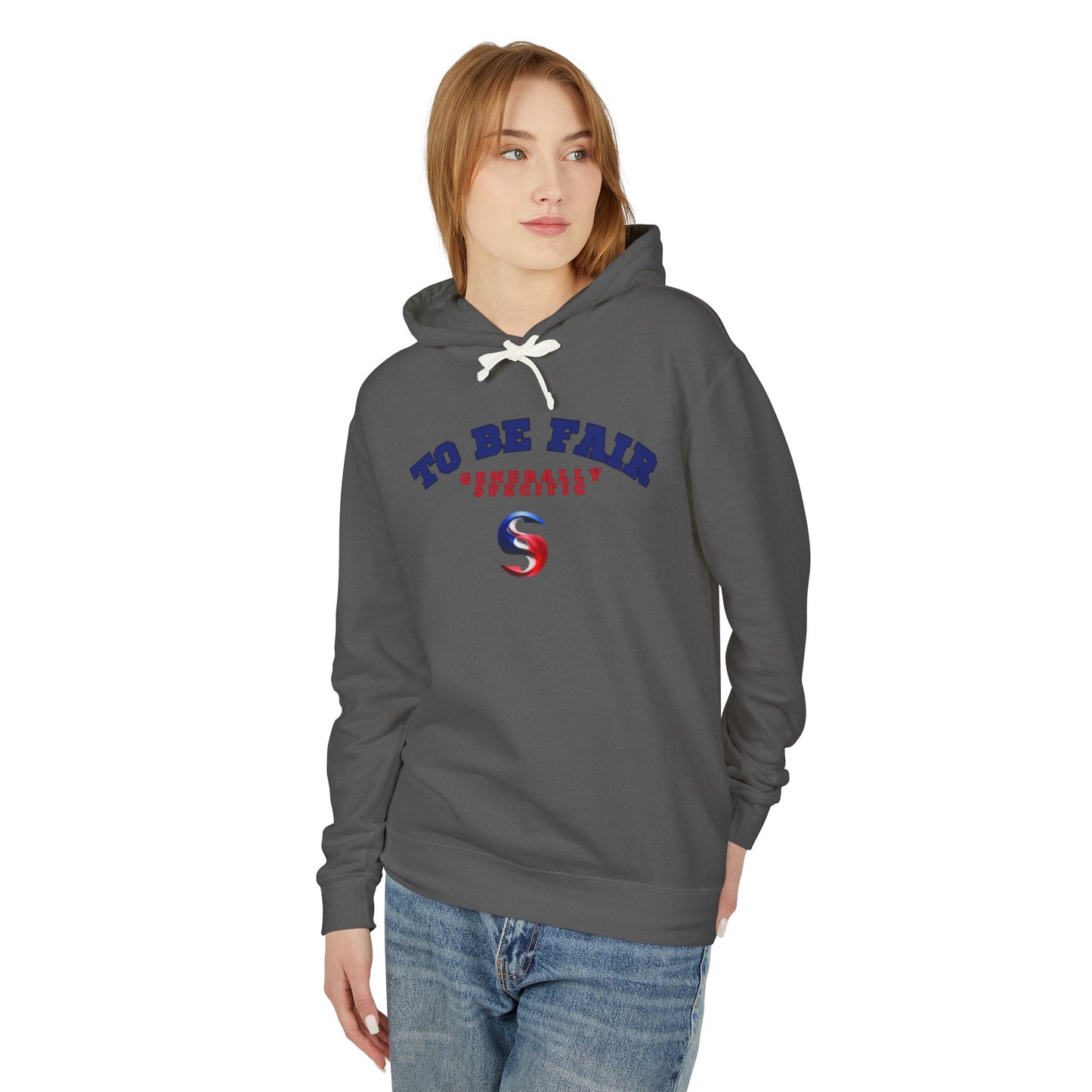 Generally Specific - "To Be Fair" Unisex Lightweight Hooded Sweatshirt