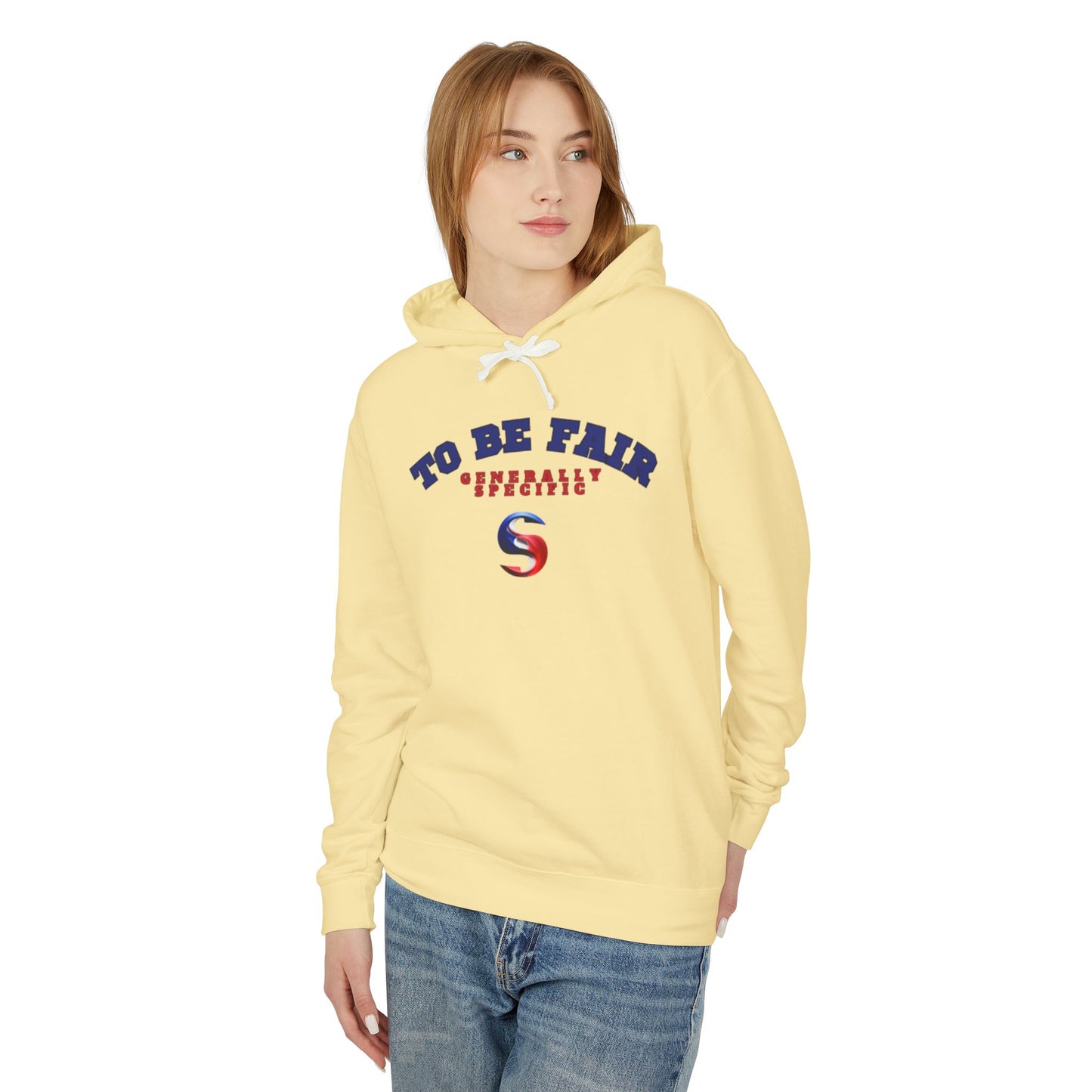 Generally Specific - "To Be Fair" Unisex Lightweight Hooded Sweatshirt