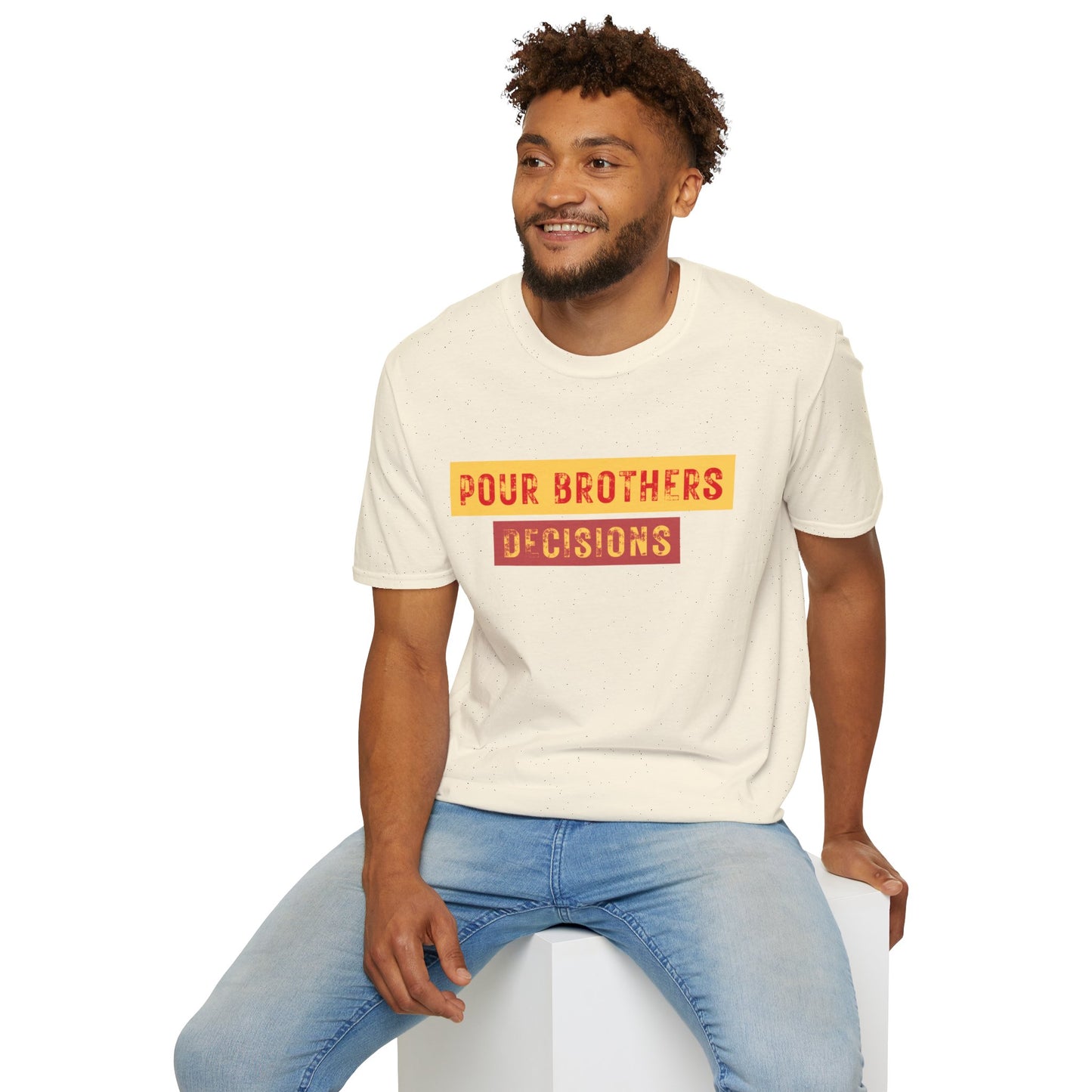 Pour Brothers Decisions T-Shirt