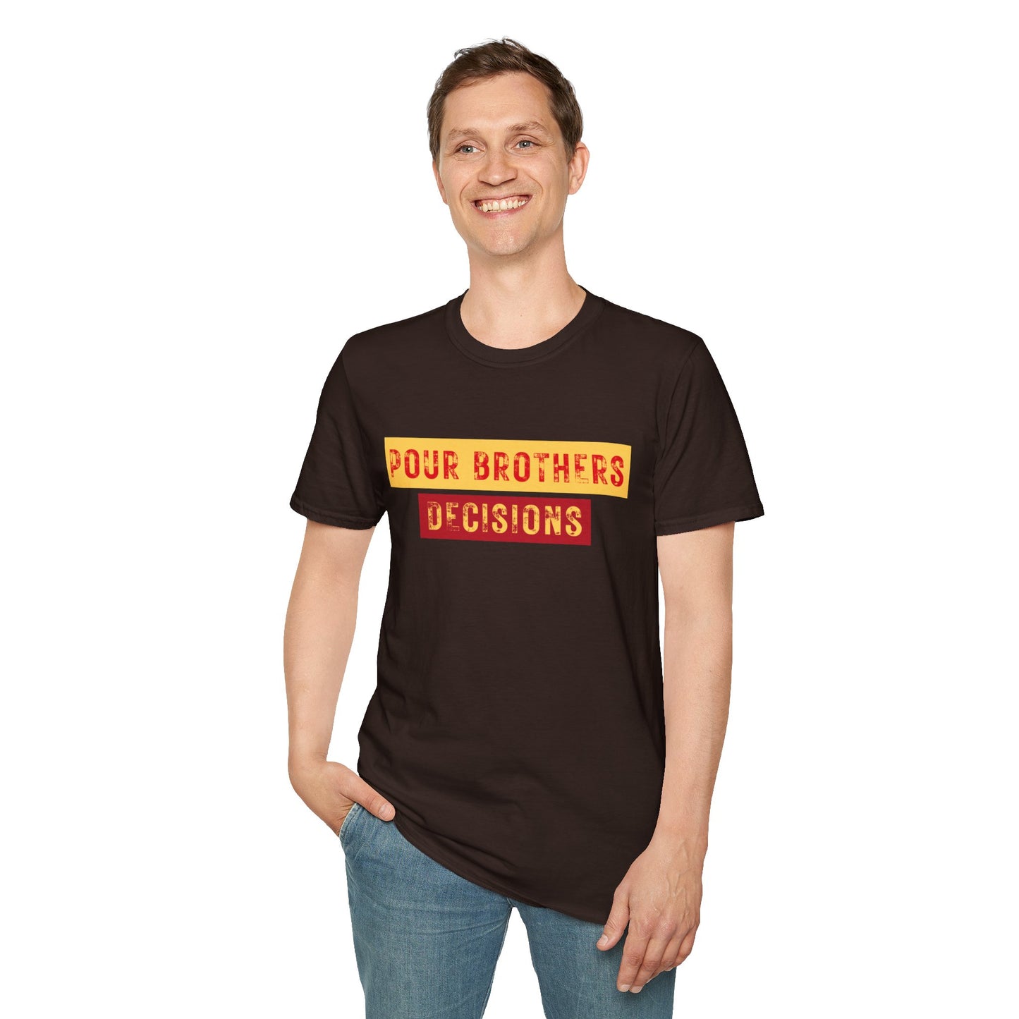 Pour Brothers Decisions T-Shirt