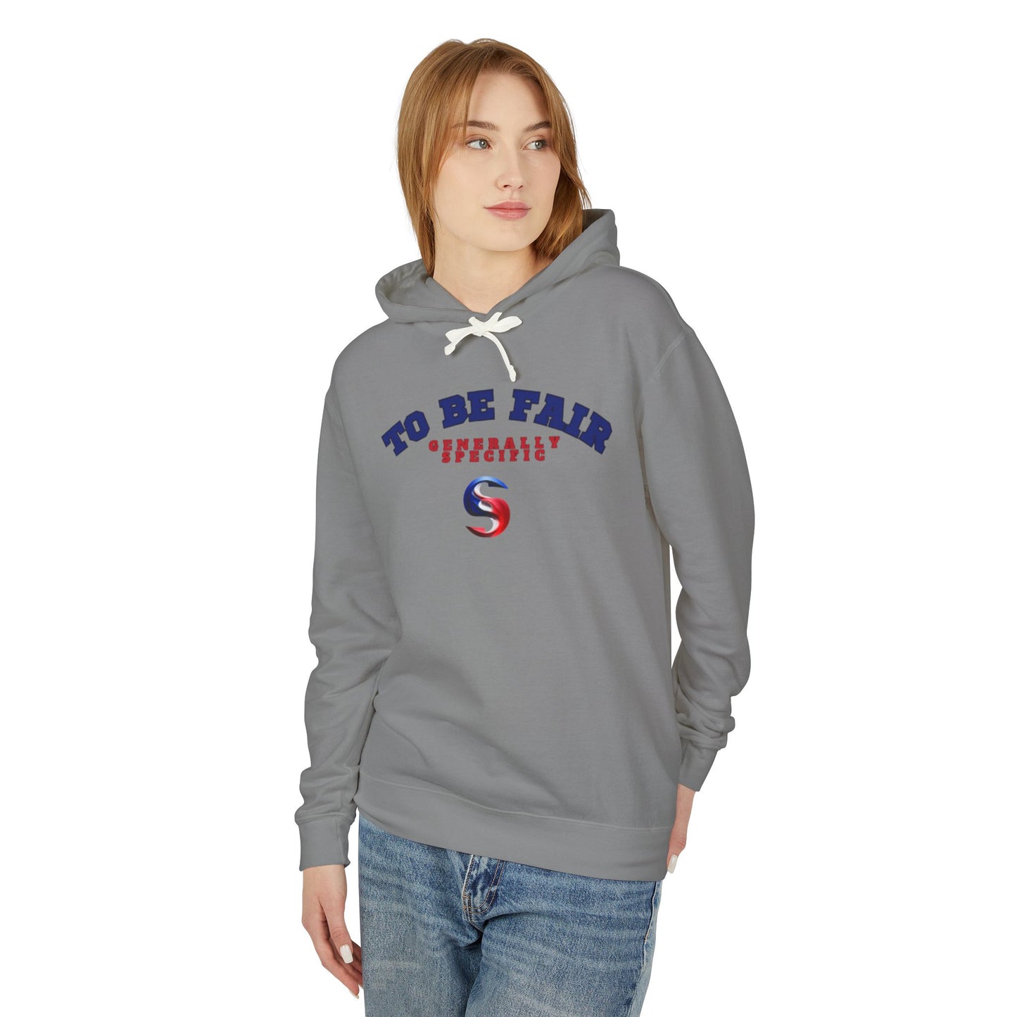 Generally Specific - "To Be Fair" Unisex Lightweight Hooded Sweatshirt