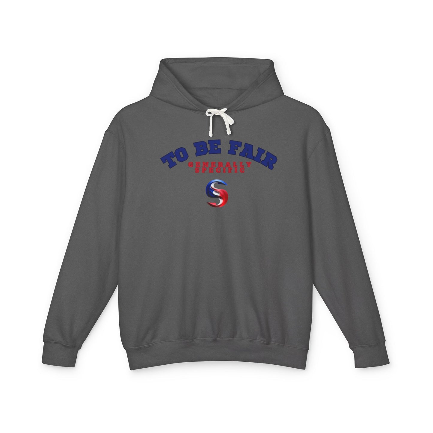 Generally Specific - "To Be Fair" Unisex Lightweight Hooded Sweatshirt