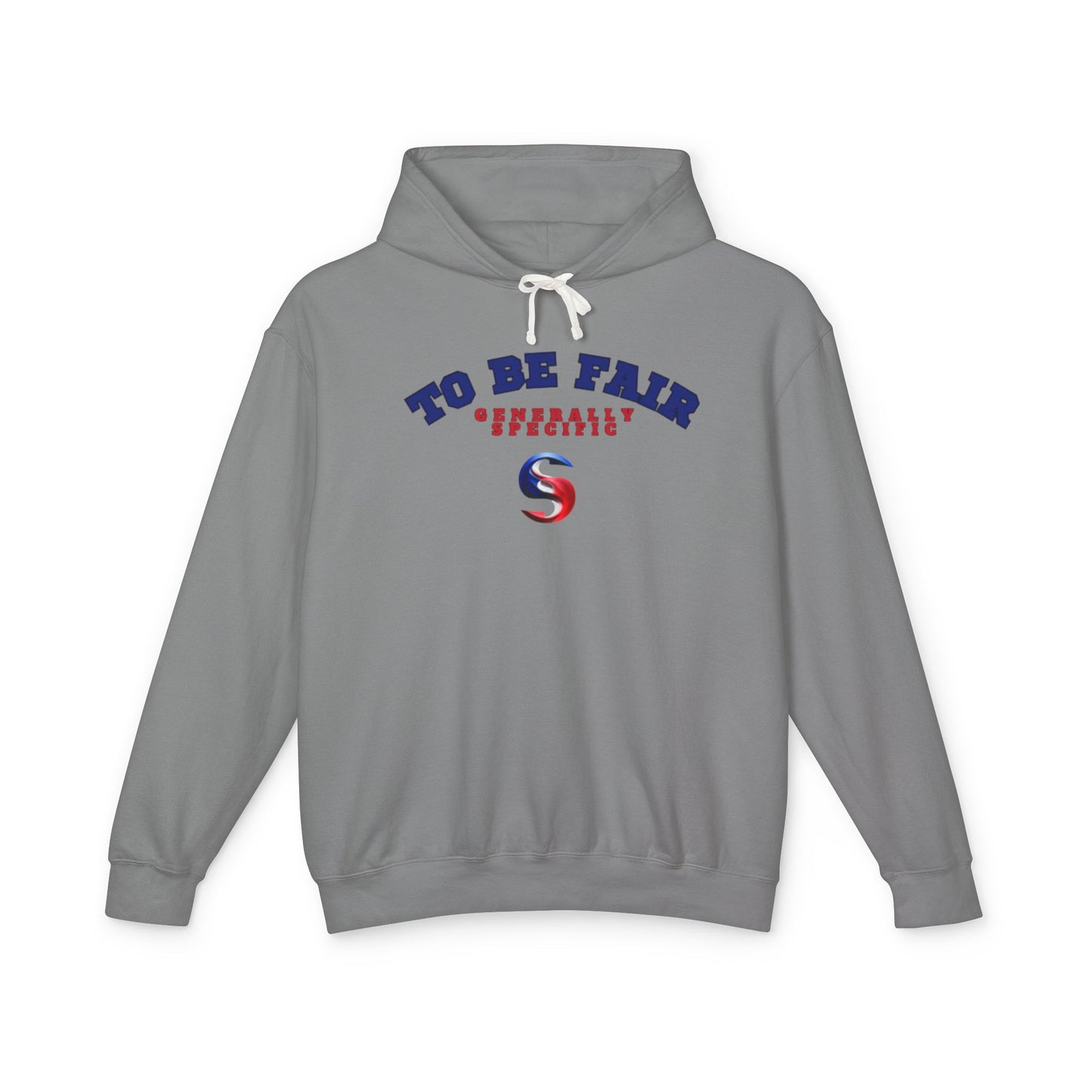 Generally Specific - "To Be Fair" Unisex Lightweight Hooded Sweatshirt