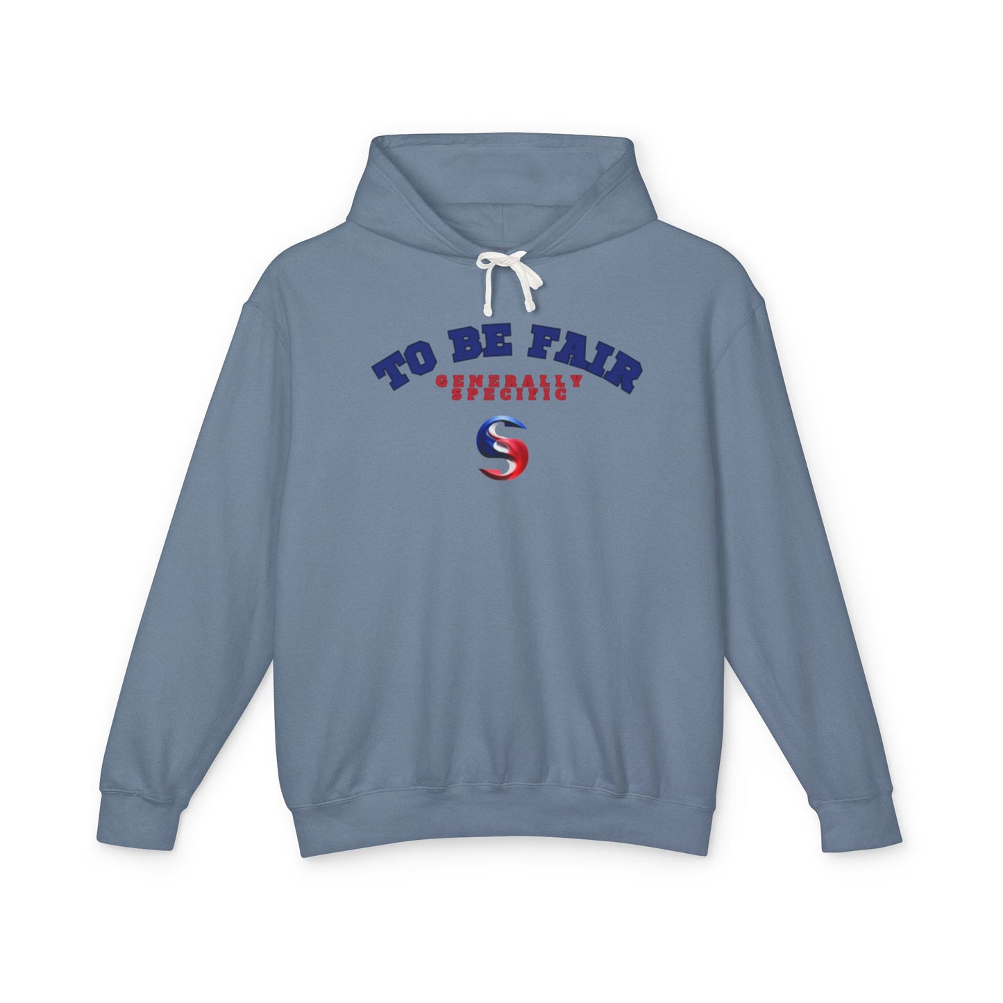 Generally Specific - "To Be Fair" Unisex Lightweight Hooded Sweatshirt