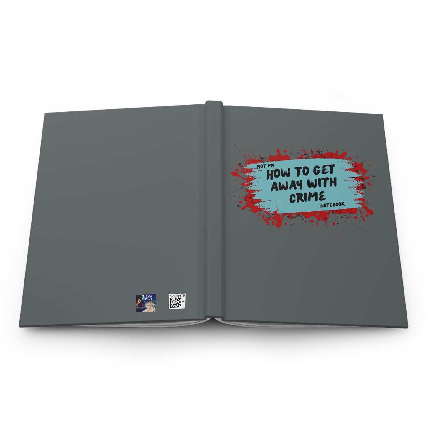 Not My, How to Get Away With Crime Notebook!